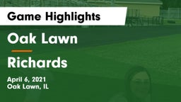 Oak Lawn  vs Richards Game Highlights - April 6, 2021