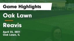 Oak Lawn  vs Reavis  Game Highlights - April 23, 2021