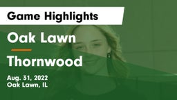 Oak Lawn  vs Thornwood  Game Highlights - Aug. 31, 2022