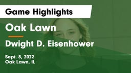 Oak Lawn  vs Dwight D. Eisenhower  Game Highlights - Sept. 8, 2022