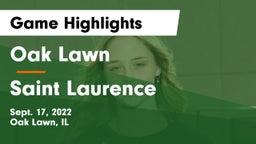Oak Lawn  vs Saint Laurence  Game Highlights - Sept. 17, 2022