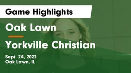 Oak Lawn  vs Yorkville Christian Game Highlights - Sept. 24, 2022
