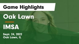 Oak Lawn  vs IMSA Game Highlights - Sept. 24, 2022