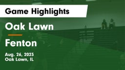Oak Lawn  vs Fenton  Game Highlights - Aug. 26, 2023