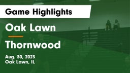 Oak Lawn  vs Thornwood  Game Highlights - Aug. 30, 2023