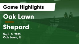 Oak Lawn  vs Shepard  Game Highlights - Sept. 5, 2023