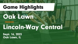 Oak Lawn  vs Lincoln-Way Central  Game Highlights - Sept. 16, 2023