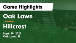Oak Lawn  vs Hillcrest  Game Highlights - Sept. 28, 2023