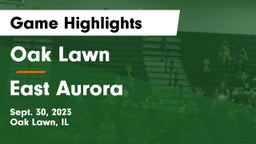 Oak Lawn  vs East Aurora  Game Highlights - Sept. 30, 2023