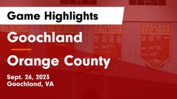 Goochland  vs Orange County  Game Highlights - Sept. 26, 2023