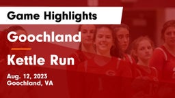 Goochland  vs Kettle Run  Game Highlights - Aug. 12, 2023