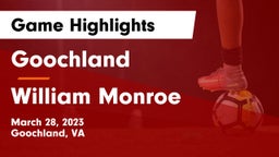 Goochland  vs William Monroe  Game Highlights - March 28, 2023
