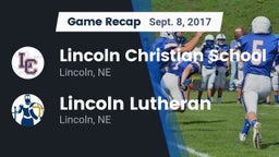 Recap: Lincoln Christian School vs. Lincoln Lutheran  2017