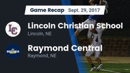 Recap: Lincoln Christian School vs. Raymond Central  2017