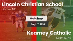 Matchup: Lincoln Christian vs. Kearney Catholic  2018