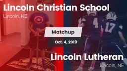 Matchup: Lincoln Christian vs. Lincoln Lutheran  2019