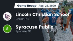 Recap: Lincoln Christian School vs. Syracuse Public  2020