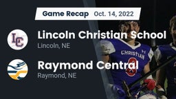Recap: Lincoln Christian School vs. Raymond Central  2022