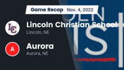 Recap: Lincoln Christian School vs. Aurora  2022