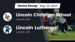 Recap: Lincoln Christian School vs. Lincoln Lutheran  2023