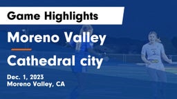 Moreno Valley  vs Cathedral city Game Highlights - Dec. 1, 2023