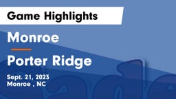 Monroe  vs Porter Ridge  Game Highlights - Sept. 21, 2023