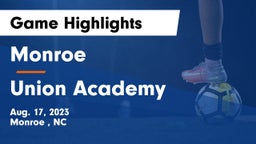 Monroe  vs Union Academy  Game Highlights - Aug. 17, 2023