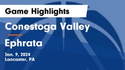 Conestoga Valley  vs Ephrata  Game Highlights - Jan. 9, 2024