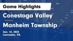 Conestoga Valley  vs Manheim Township  Game Highlights - Jan. 14, 2023