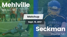 Matchup: Mehlville High vs. Seckman  2017