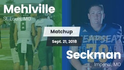 Matchup: Mehlville High vs. Seckman  2018