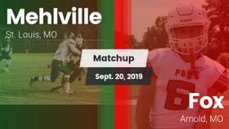 Matchup: Mehlville High vs. Fox  2019