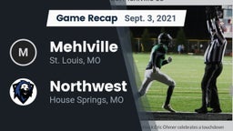 Recap: Mehlville  vs. Northwest  2021