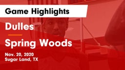 Dulles  vs Spring Woods  Game Highlights - Nov. 20, 2020