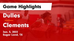 Dulles  vs Clements  Game Highlights - Jan. 5, 2022