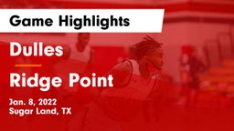 Dulles  vs Ridge Point  Game Highlights - Jan. 8, 2022