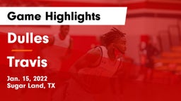 Dulles  vs Travis  Game Highlights - Jan. 15, 2022
