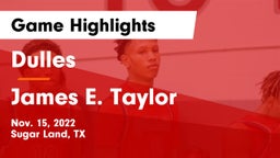 Dulles  vs James E. Taylor  Game Highlights - Nov. 15, 2022