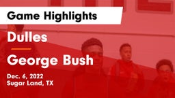 Dulles  vs George Bush  Game Highlights - Dec. 6, 2022