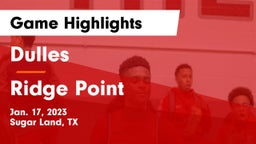 Dulles  vs Ridge Point  Game Highlights - Jan. 17, 2023