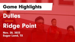 Dulles  vs Ridge Point  Game Highlights - Nov. 28, 2023