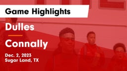 Dulles  vs Connally Game Highlights - Dec. 2, 2023