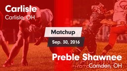 Matchup: Carlisle  vs. Preble Shawnee  2016