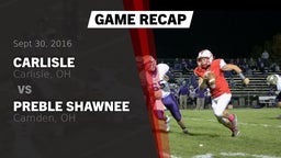 Recap: Carlisle  vs. Preble Shawnee  2016