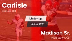 Matchup: Carlisle  vs. Madison Sr.  2017