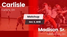 Matchup: Carlisle  vs. Madison Sr.  2018