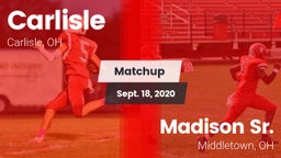 Matchup: Carlisle  vs. Madison Sr.  2020