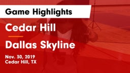 Cedar Hill  vs Dallas Skyline  Game Highlights - Nov. 30, 2019