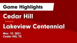 Cedar Hill  vs Lakeview Centennial  Game Highlights - Nov. 19, 2021