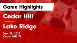 Cedar Hill  vs Lake Ridge  Game Highlights - Jan. 25, 2022